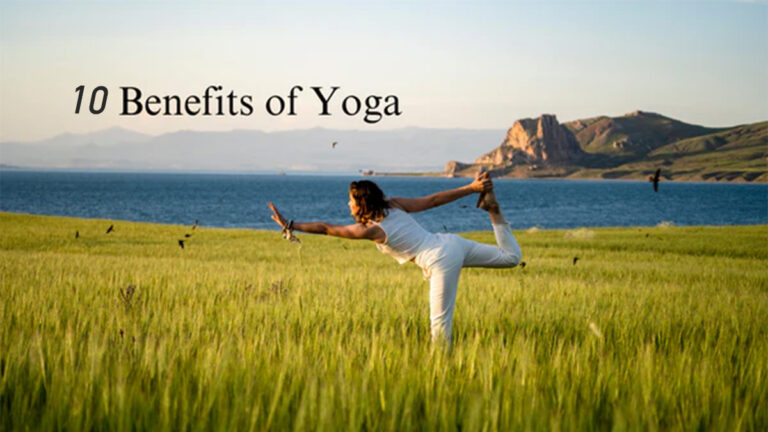 10 Benefits of Performing Yoga Daily – A Healthy Lifestyle